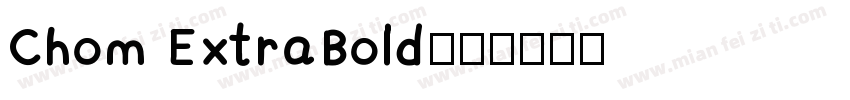 Chom ExtraBold字体转换
